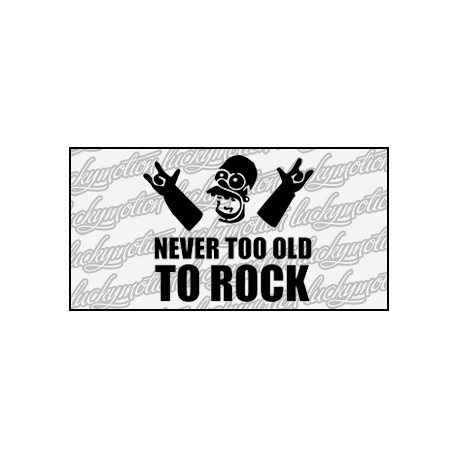 Never Too Old To Rock 12 cm