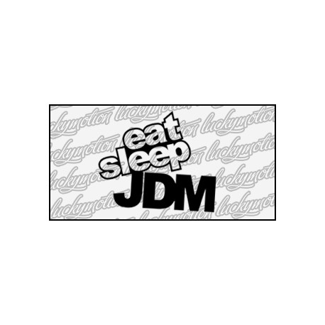 Eat Sleep JDM 9 cm