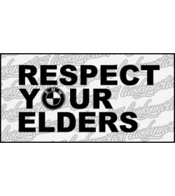 Respect Your Elders BMW 18 cm