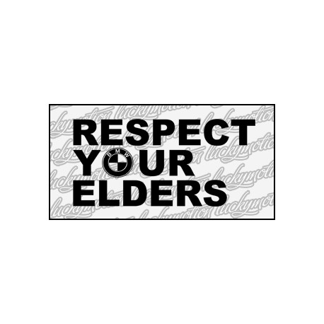 Respect Your Elders BMW 18 cm